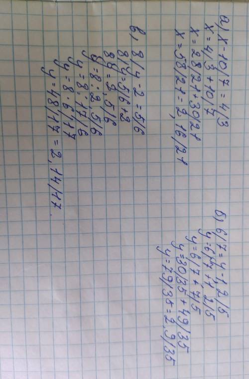 ); 1) x-10/7 = 4/3 2) 6/7 = y-1,2/5 3) 8/y-2 = 5/6