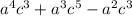 {a}^{4} {c}^{3} + {a}^{3 } {c}^{5} - {a}^{2} {c}^{3}