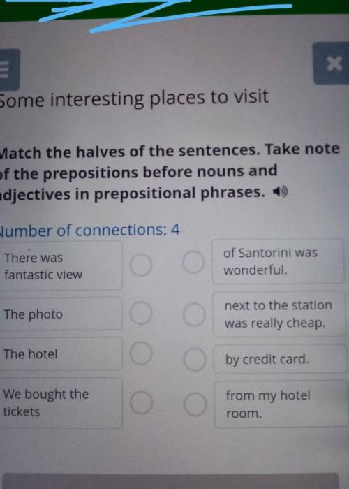 Match the halves of the sentences. Take note of the prepositions before nouns and adjectives in prep