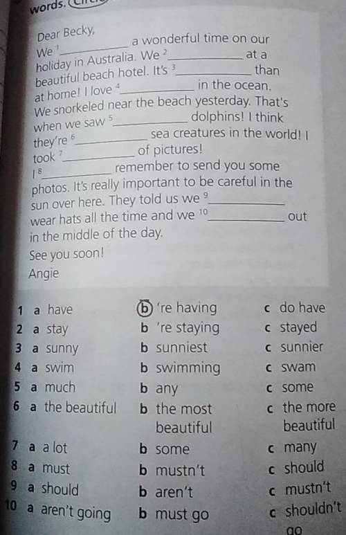 Complete the conversation with words. Circle the correct options. Dear Becky, We holiday in Australi