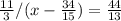 \frac{11}{3} / (x - \frac{34}{15} )= \frac{44}{13}