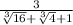 \frac{3}{\sqrt[3]{16} + \sqrt[3]{4} + 1}