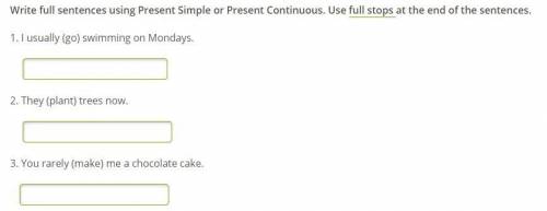 Write full sentences using Present Simple or Present Continuous. Use full stops at the end of the se