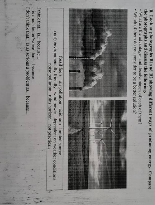 B. Look at photographs Bl and B2 showing different ways of producing energy. Compare the photographs