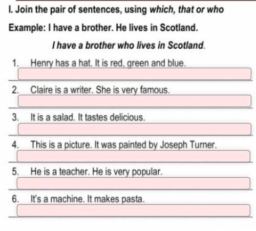 Join the pair sentences, using which that who