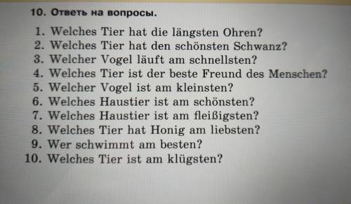 10. ответы на вопросы. 1. Welches Tier hat die längsten Ohren? 2. Welches Tier hat den schönsten Sch