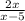 \frac{2x}{x - 5}