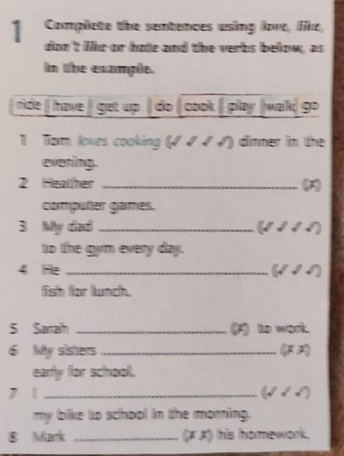 1 Complete the sentences using love, like, don't like or hate and the verbs below, as in the example