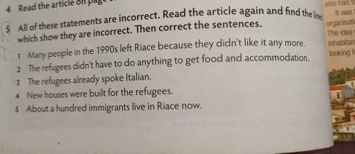 All of these statements are incorrect. Read the article again and find the lines which show they are