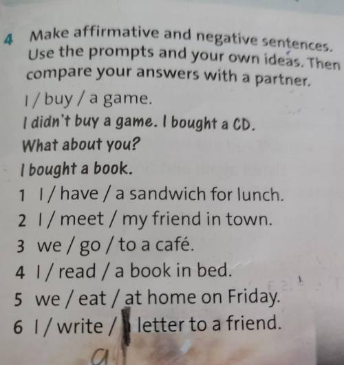 Make affirmative and negative sentences.Use the prompts and your own ideas.Then compare your answers