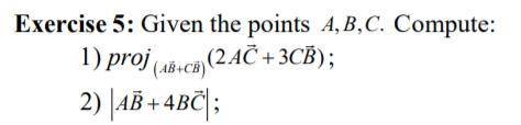 A=4 b=-4 c=4 Given the points ABC ,,. Compute: