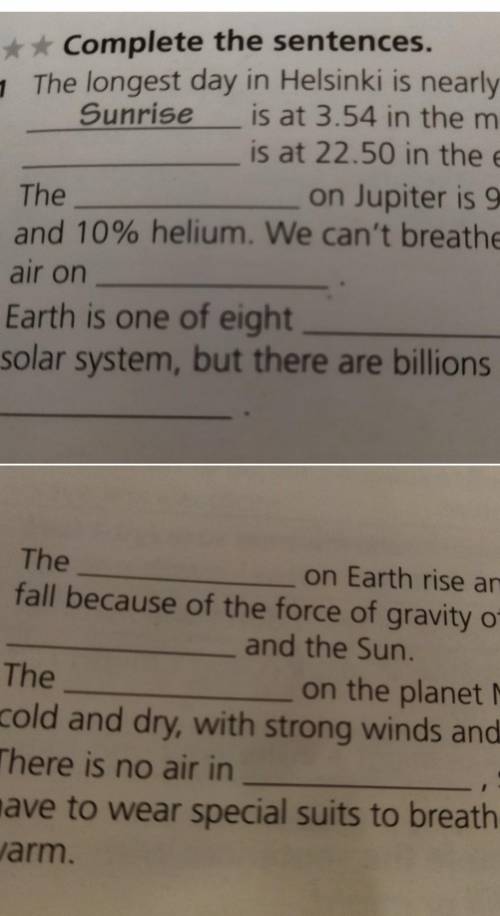 3* Complete the sentences. 1 The longest day in Helsinki is nearly 19 hours Sunrise is at 3.54 in th