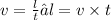 v = \frac{l}{t} →l = v \times t