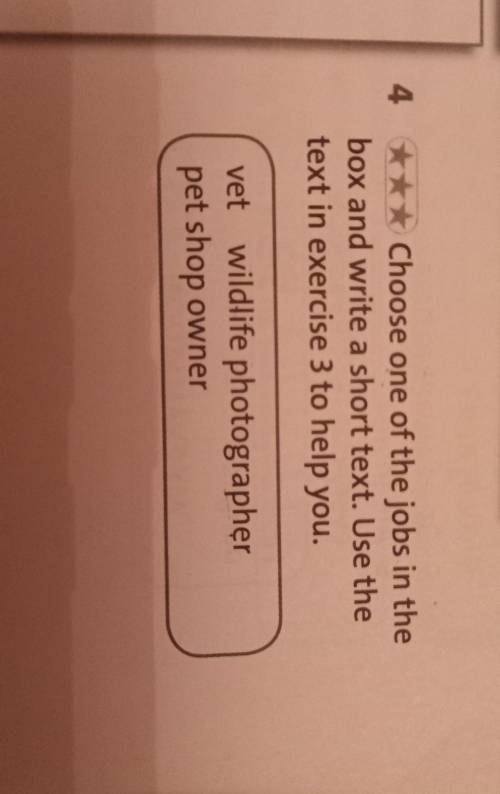 4 *** Choose one of the jobs in the box and write a short text. Use the text in exercise 3 to help y