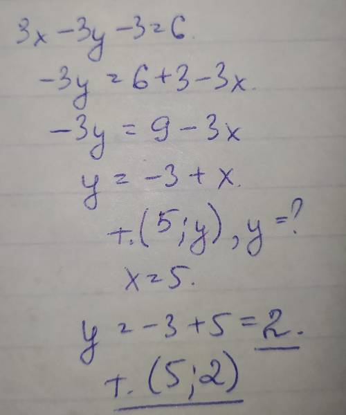 найдите график уравнения 3x-3y-3=6 и опредилите координатную y точки (5;y) через которую проходит гр