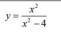 Дослідити методами диференціального числення функцію та побудувати її графік.У = (x^2)/((x^2)-4)Фото