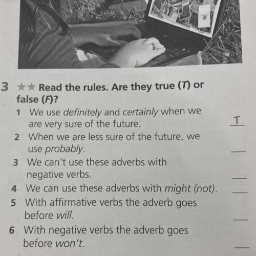 Т 3 ** Read the rules. Are they true (T) or false (F)? 1 We use definitely and certainly when we are