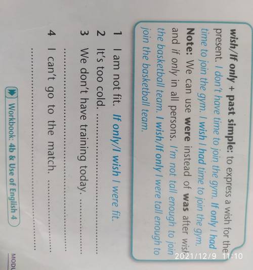 1 I am not fit. If only/I wish I were fit. 2 It's too cold. 3 We don't have training today. 4 I can'
