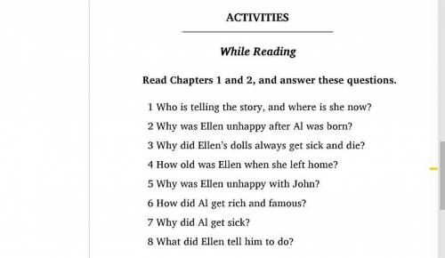 по английскому 1 Who is telling the srory, and where is she now? 2 Why was Ellen unhappy after Al wa