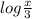 log \frac{x}{3}