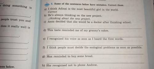 Some of the sentences below have mistakes. Correct them