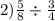 2) \frac{5}{8} \div \frac{3}{4}