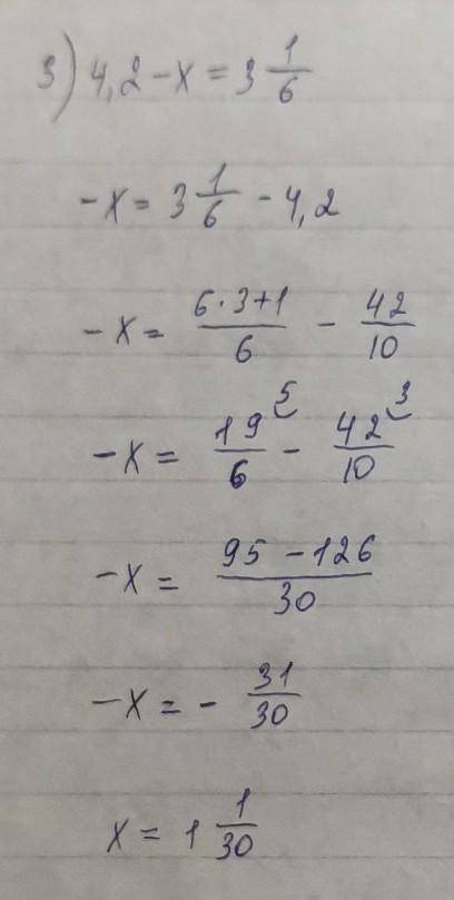 Х+ 3 ⅖ = 7 ⅔ х- 5 ⅗ = 1,8 4,2 - х = 3 ⅙ надо быстро и не знаю как решить