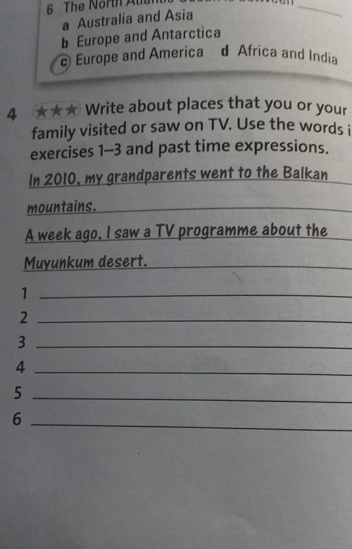 4 *** Write about places that you or your family visited or saw on TV. Use the words in exercises 1-