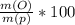 \frac{m(O)}{m(p)}*100