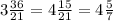 3\frac{36}{21}=4\frac{15}{21}=4\frac{5}{7}