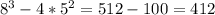 8^{3} -4*5^{2} =512-100=412