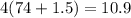 4(74+1.5)=10.9