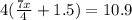 4(\frac{7x}{4}+1.5)=10.9