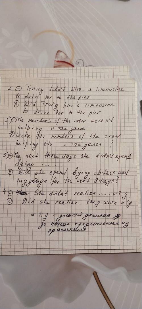 Напишите данные предложения в отрицательной и вопросительной форме. Tracy hired a limousine to drive