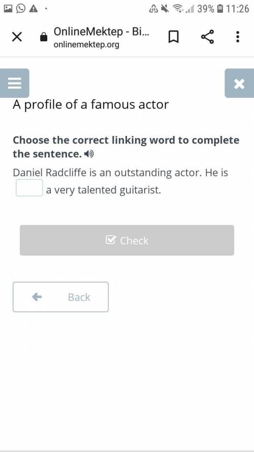 Choose the correct linking word to complete the sentence. Daniel Radcliffe is an outstanding actor.