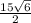 \frac{15 \sqrt{6} }{2}