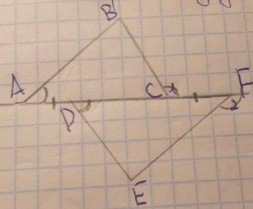 7 классдано AD=CFугол BAC= EDFугол 1= угол 2доказать AB = DE