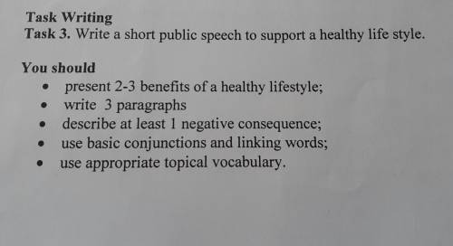 Task Writing Task 3. Write a short public speech to support a healthy life style. a You should prese