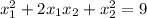 x_1^2+2x_1x_2+x_2^2=9