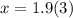 x = 1.9(3)