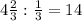 4 \frac{2}{3} :\frac{1}{3} = 14