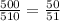 \frac{500}{510} = \frac{50}{51}