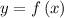 y=f\left( x \right)