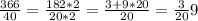 \frac{366}{40} = \frac{182*2}{20*2} = \frac{3 + 9*20}{20} = \frac{3}{20} 9