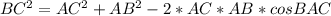 BC^{2} =AC^{2} +AB^{2} -2*AC*AB*cosBAC