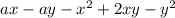 ax - ay - x { }^{2} + 2xy - y { }^{2}