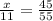 \frac{x}{11} = \frac{45}{55}