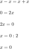 x-x=x+x0=2x2x=0x=0:2x=0