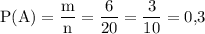 \rm P(A)=\dfrac{m}{n}=\dfrac{6}{20}=\dfrac{3}{10}=0\mbox{,}3