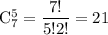 \rm C^5_7=\dfrac{7!}{5!2!}=21